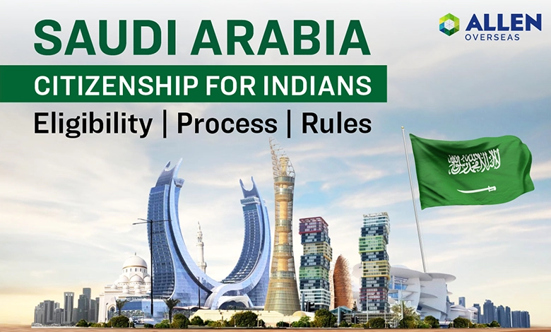 Saudi Arabia Citizenship for Indians