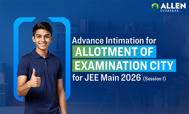 JEE Main 2026 Session 1 Exam City Intimation Released