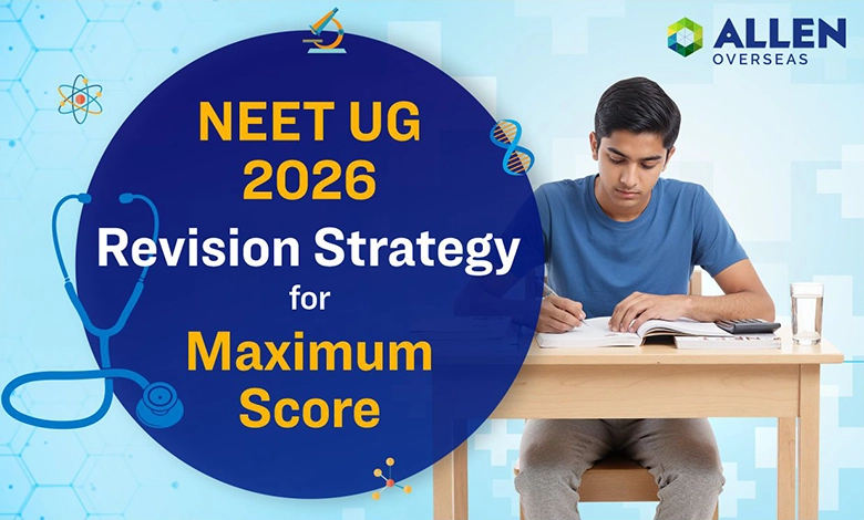NEET UG 2026 Complete Revision Strategy