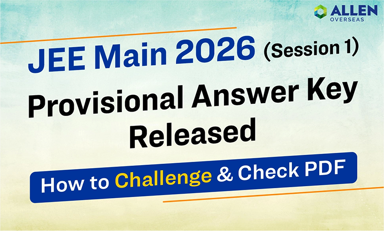 JEE Main 2026 Session 1 Answer Key Released