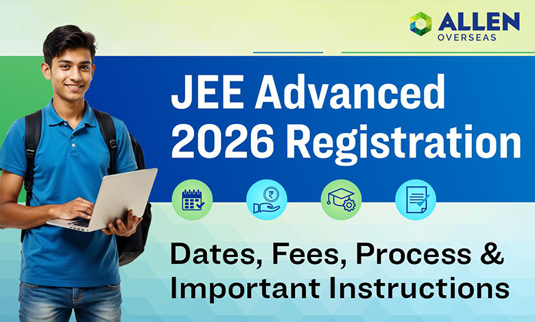JEE Advanced 2026 Registration Starts