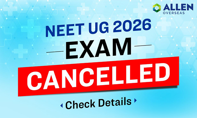 NEET UG 2026 Exam Cancelled by NTA