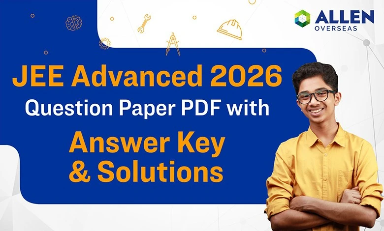 JEE Advanced 2026 Question Paper and Solutions