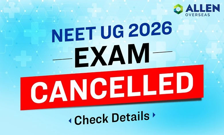 NEET UG 2026 Exam Cancelled by NTA