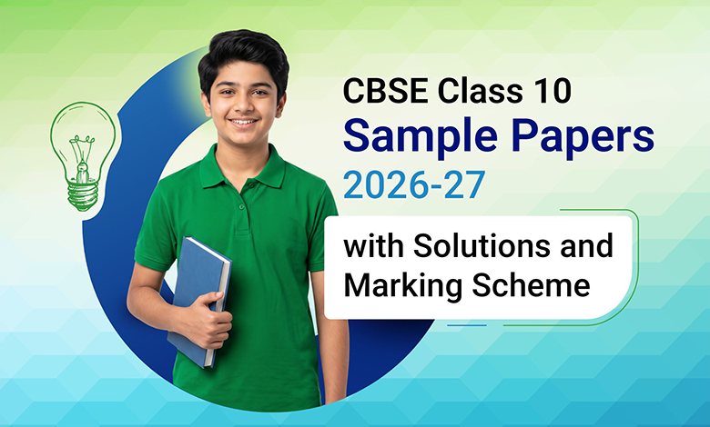 CBSE Class 10 Sample Papers 2026-27 With Solutions - PDF Download